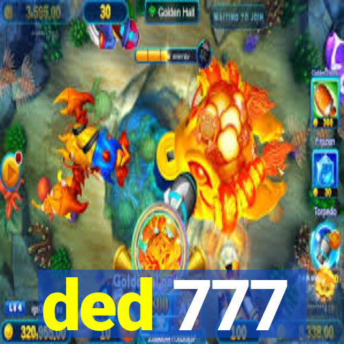 ded 777